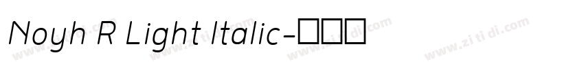 Noyh R Light Italic字体转换